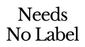 Needs No Label logo